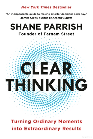 clear thinking - turning ordinary moments into extraordinary results - Ảnh 2