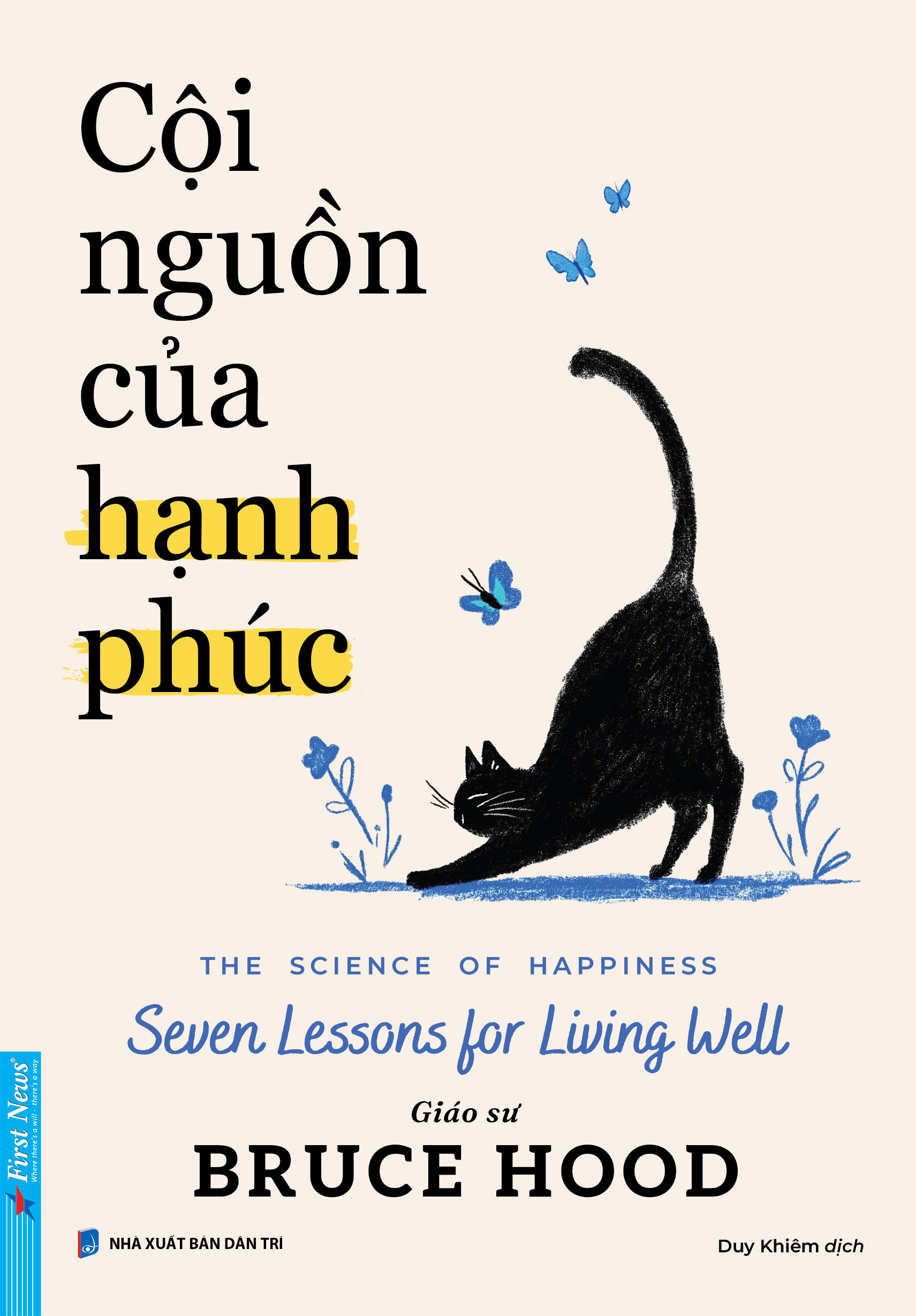Cội Nguồn Của Hạnh Phúc - The Science Of Happiness - Seven Lessons For Living Well - Ảnh 2