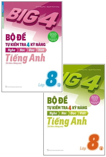 combo big 4 - bộ đề tự kiểm tra 4 kỹ năng nghe - nói - đọc - viết (cơ bản và nâng cao) tiếng anh lớp 8 (bộ 2 cuốn)