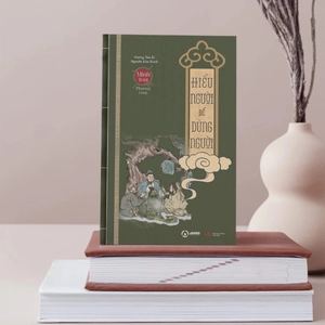 combo sách minh triết phương đông - trí tuệ của người xưa + đạo lý người xưa + hiểu người để dùng người + cổ học tinh hoa (bộ 4 cuốn) - Ảnh 9