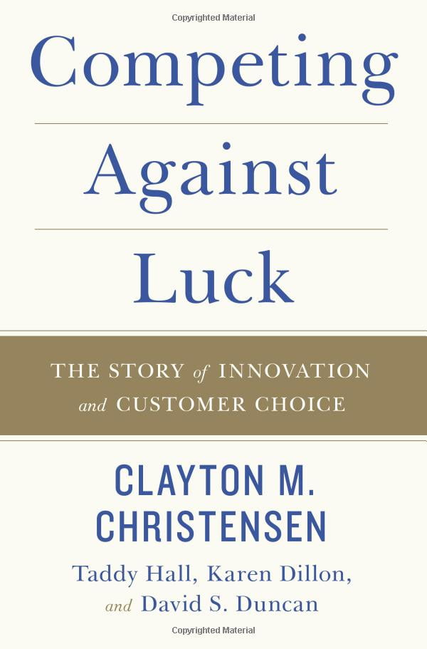 competing against luck: the story of innovation and customer choice