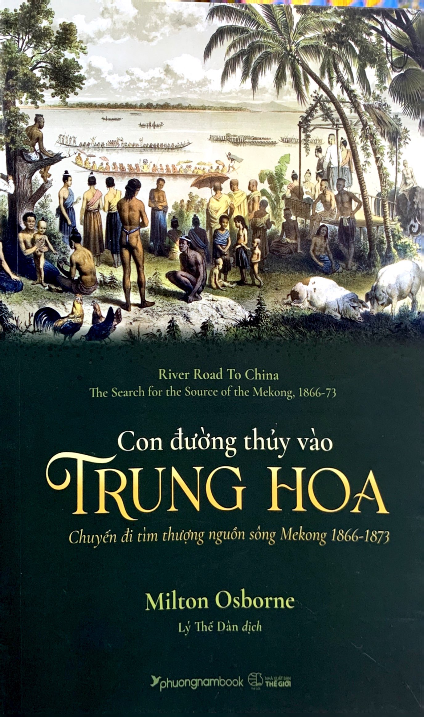 con đường thủy vào trung hoa - chuyến đi tìm thượng nguồn sông mekong 1866-1873 - Ảnh 2