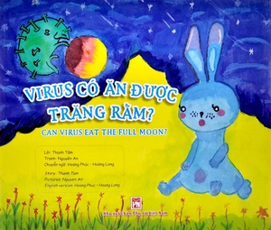 covid trong mắt trẻ thơ (song ngữ) - virus có ăn được trăng rằm - Ảnh 2