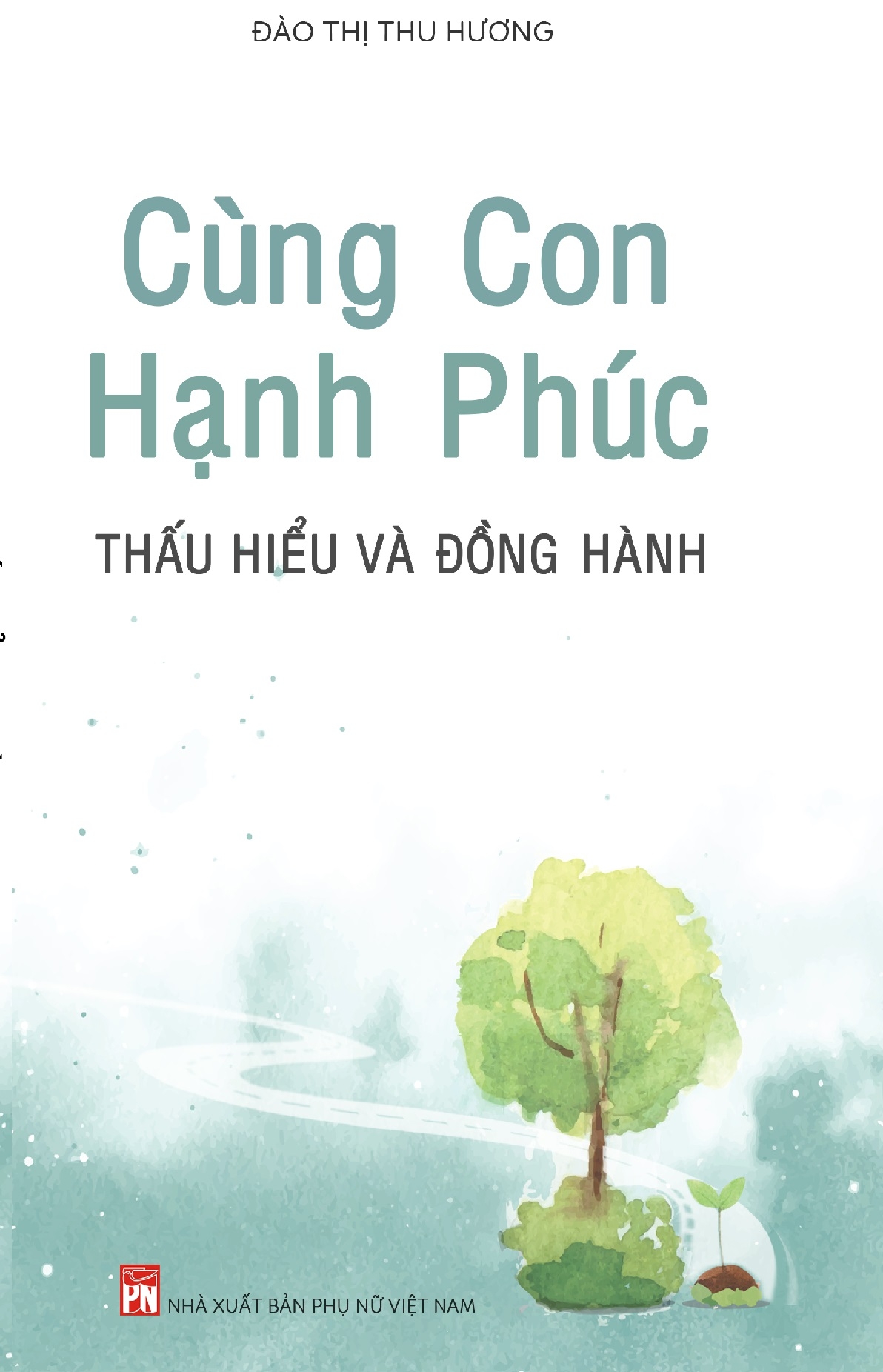 cùng con hạnh phúc - thấu hiểu và đồng hành - Ảnh 2