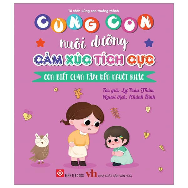 cùng con nuôi dưỡng cảm xúc tích cực - con biết quan tâm đến người khác