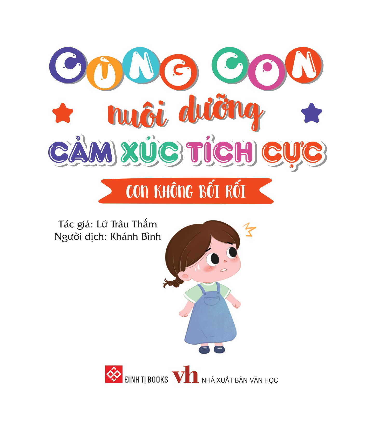 cùng con nuôi dưỡng cảm xúc tích cực - con không bối rối - Ảnh 2