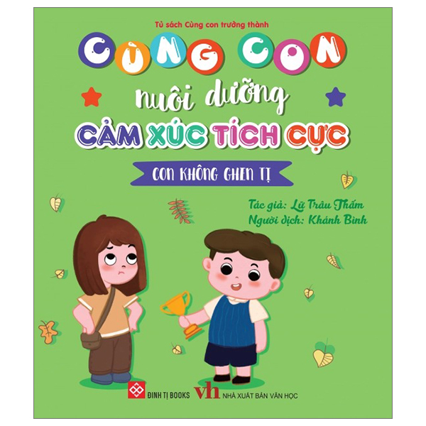 cùng con nuôi dưỡng cảm xúc tích cực - con không ghen tị