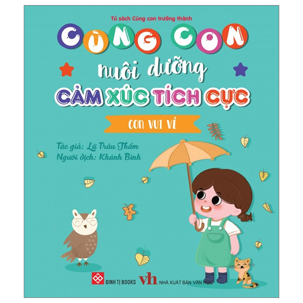 cùng con nuôi dưỡng cảm xúc tích cực - con vui vẻ