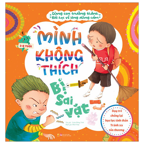 cùng con trưởng thành - bài học về lòng dũng cảm - mình không thích bị sai vặt