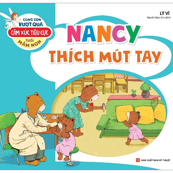 cùng con vượt qua cảm xúc tiêu cực tuổi mầm non - nancy thích mút tay