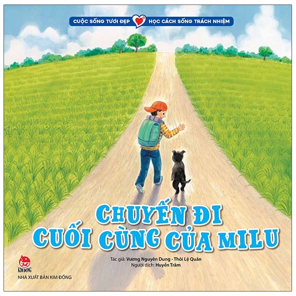 cuộc sống tươi đẹp - học cách sống trách nhiệm - chuyến đi cuối cùng của milu