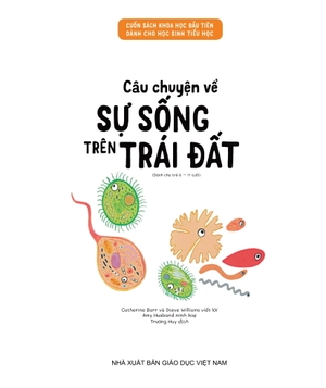 cuốn sách khoa học đầu tiên dành cho học sinh tiểu học - câu chuyện về sự sống trên trái đất - Ảnh 4
