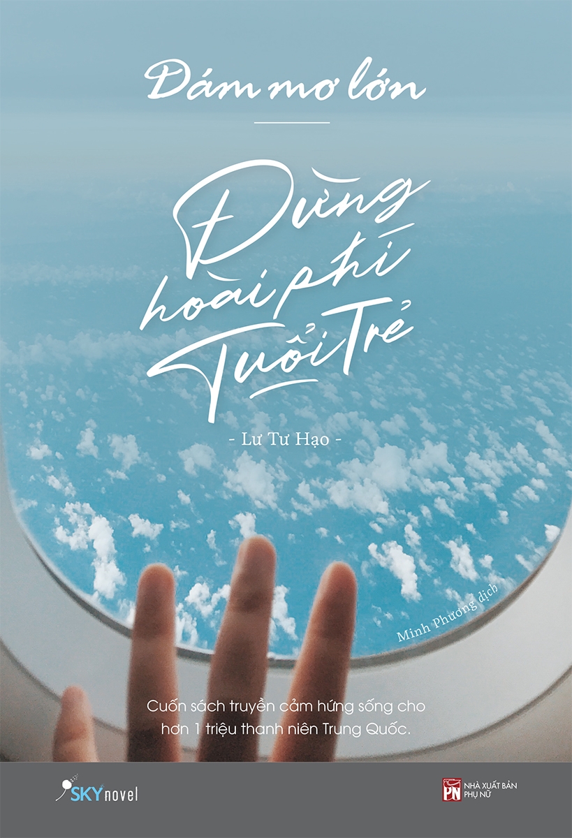 dám mơ lớn, đừng hoài phí tuổi trẻ (tái bản) - Ảnh 2