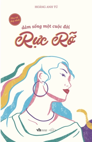 dám sống một cuộc đời rực rỡ - Ảnh 2