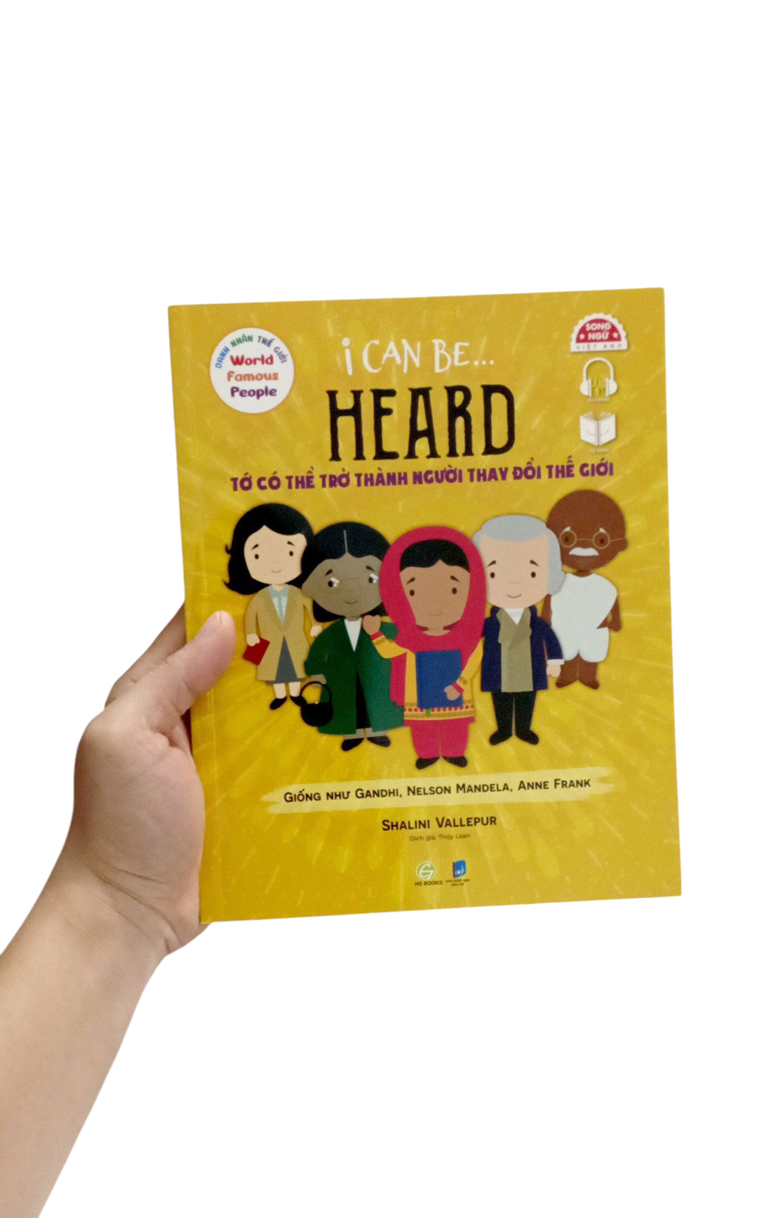 Danh Nhân Thế Giới - World Famous People - I Can Be Heard - Tớ Có Thể Trở Thành Người Thay Đổi Thế Giới - Song Ngữ Việt-Anh - Ảnh 7