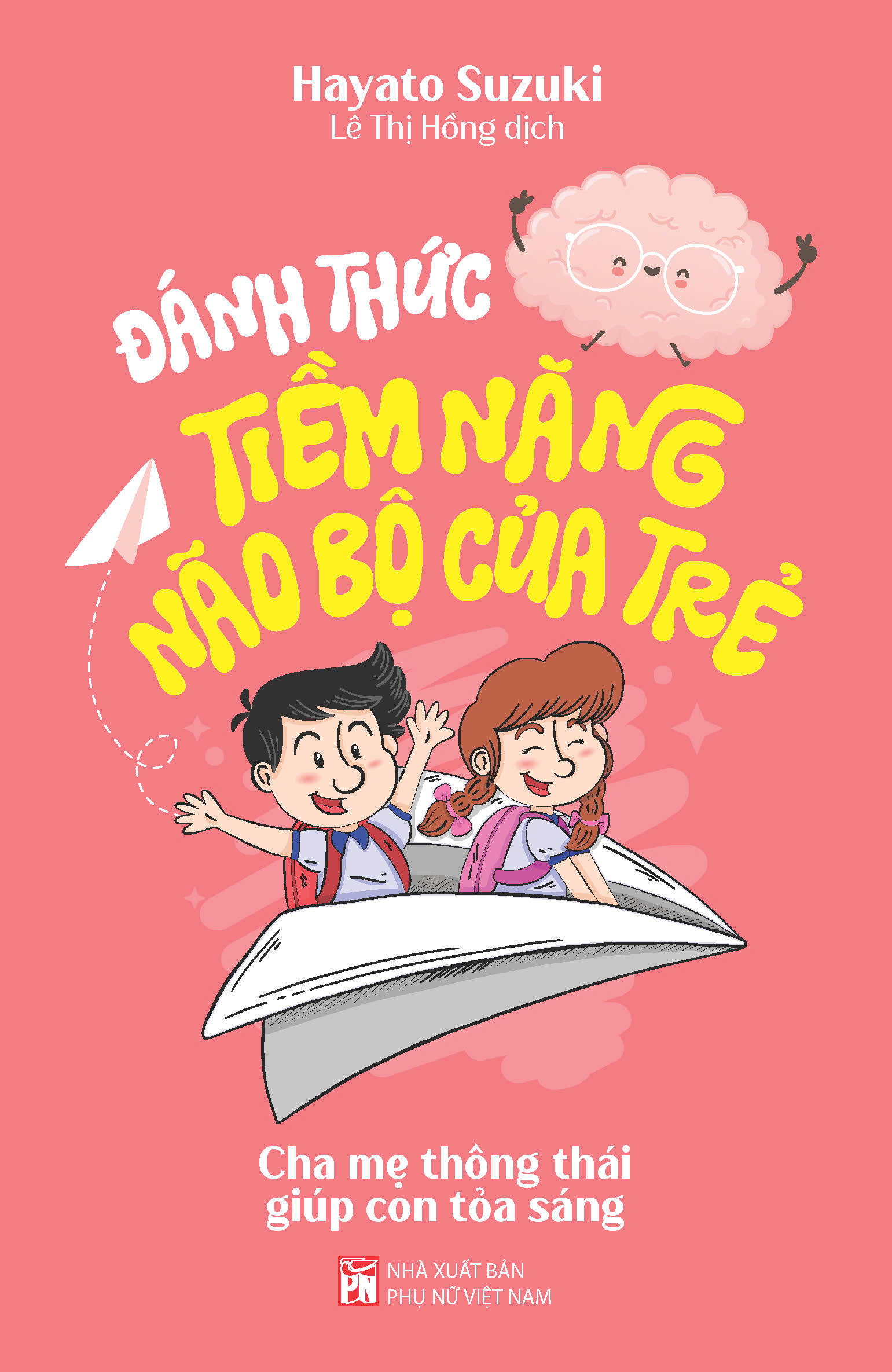 Đánh Thức Tiềm Năng Não Bộ Của Trẻ - Ảnh 2