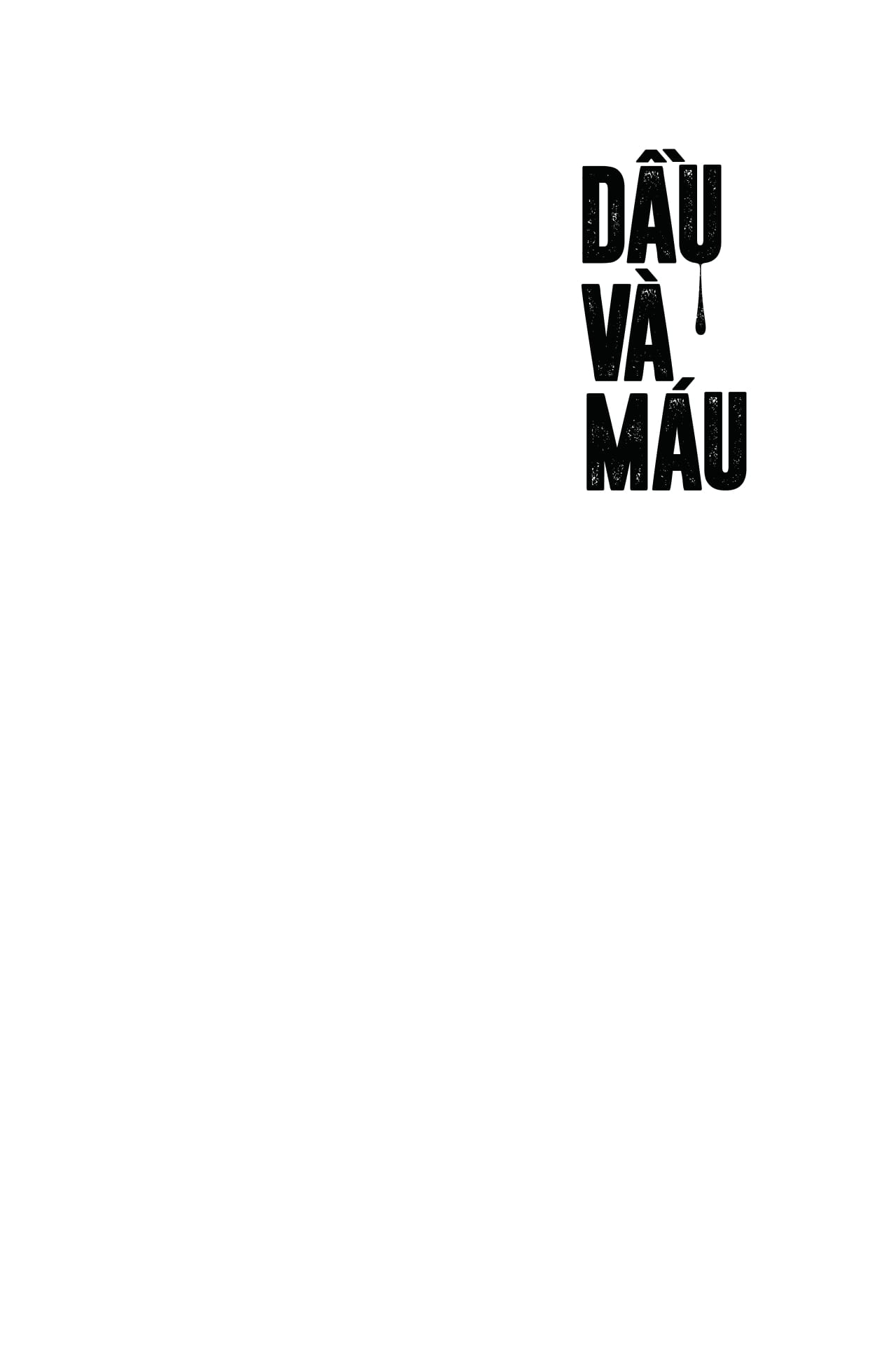 dầu và máu - bìa cứng - Ảnh 2