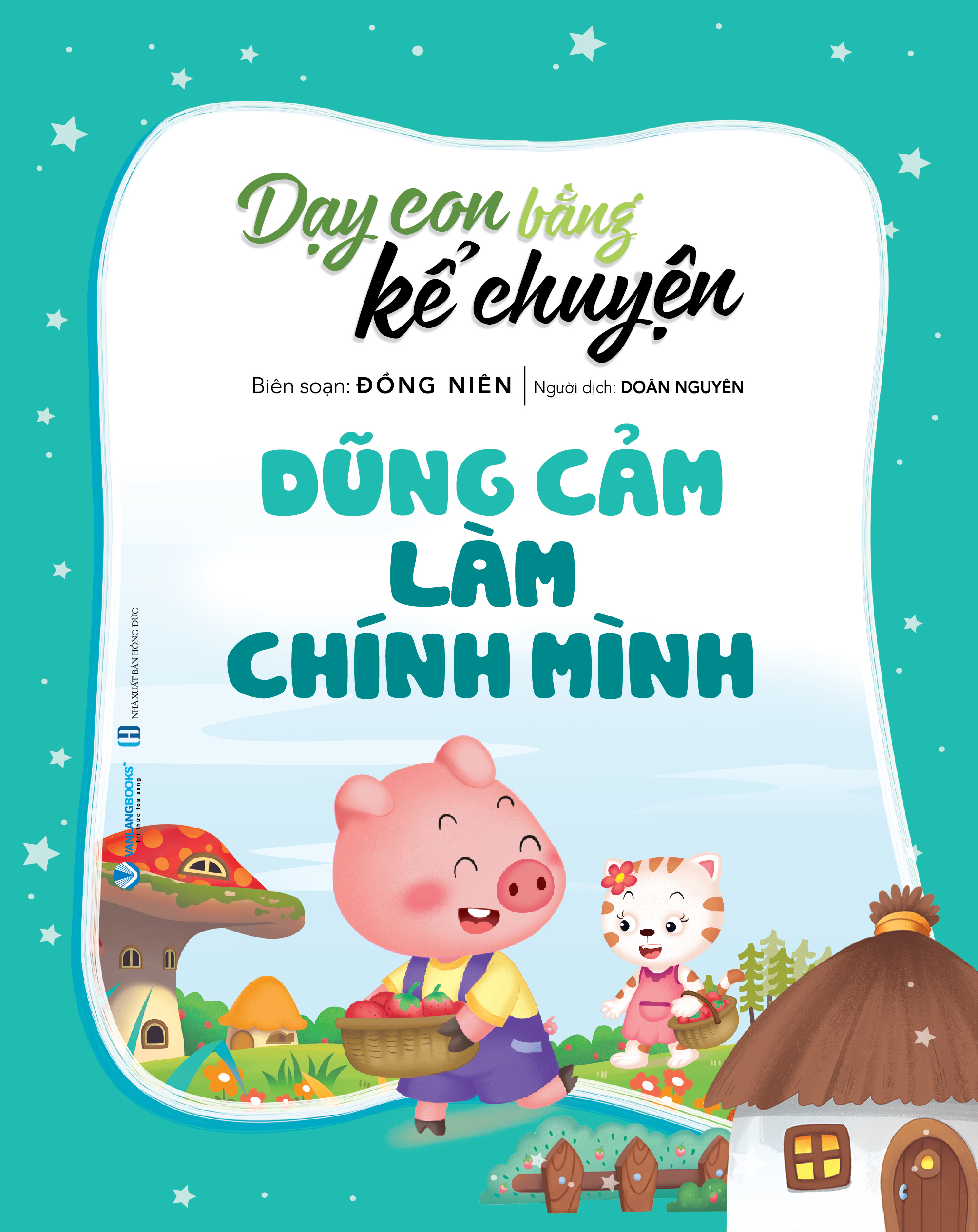 dạy con bằng kể chuyện - dũng cảm là chính mình (tái bản 2025) - Ảnh 2