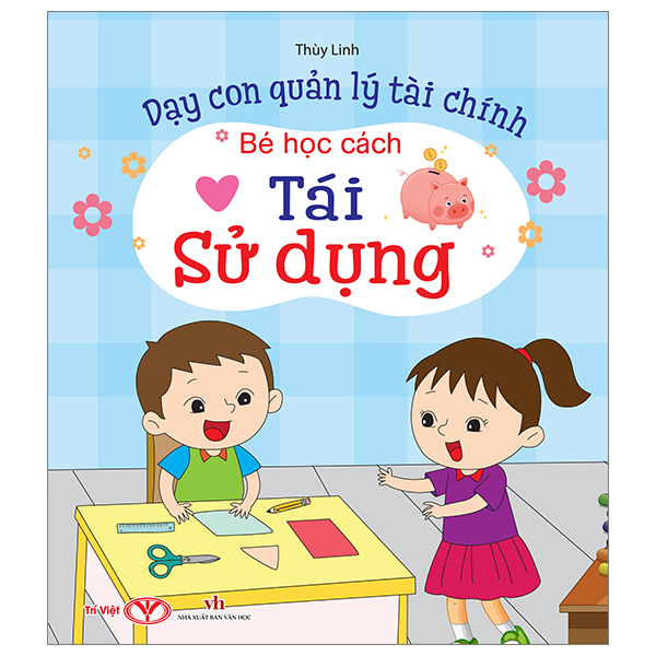 dạy con quản lý tài chính - bé học cách tái sử dụng