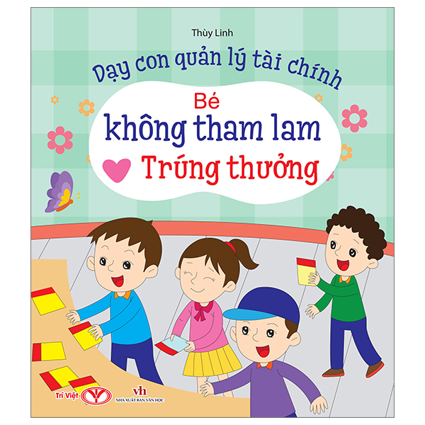 dạy con quản lý tài chính - bé không tham lam trúng thưởng