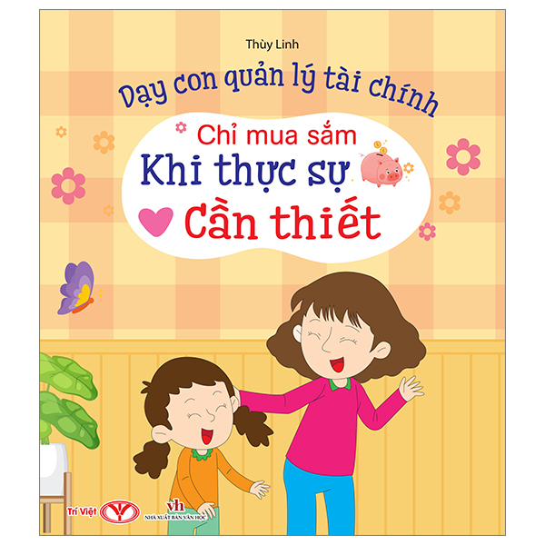 dạy con quản lý tài chính - chỉ mua sắm khi thực sự cần thiết