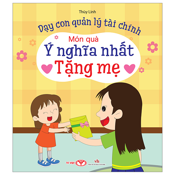 dạy con quản lý tài chính - món quà ý nghĩa nhất tặng mẹ