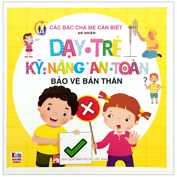 dạy trẻ kỹ năng an toàn - bảo vệ bản thân