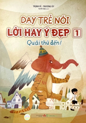 dạy trẻ nói lời hay ý đẹp 1 - quái thú đến - Ảnh 2
