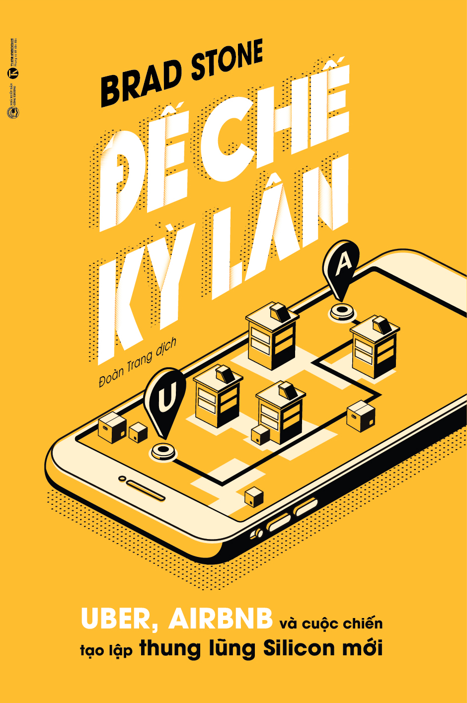 đế chế kỳ lân: uber, airbnb và cuộc chiến tạo lập thung lũng silicon mới - Ảnh 2