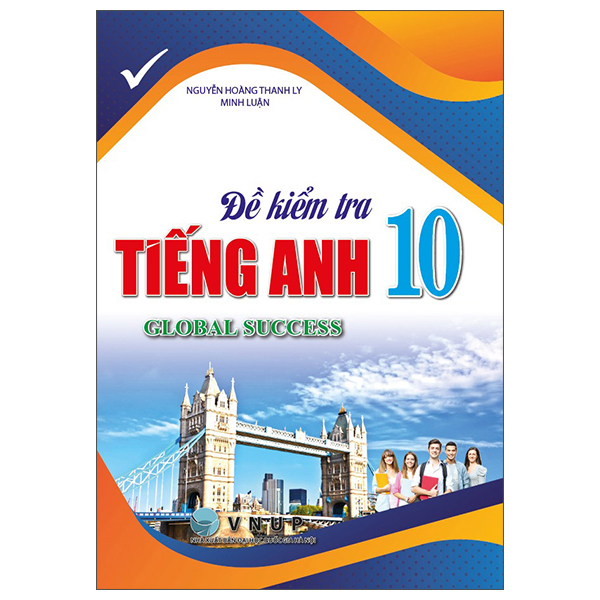 Đề Kiểm Tra Tiếng Anh 10 (Global Success)