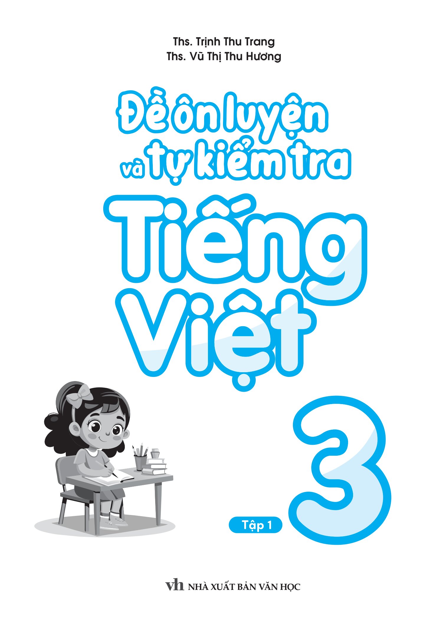 Đề Ôn Luyện Và Tự Kiểm Tra Tiếng Việt 3 - Tập 1 - Ảnh 2