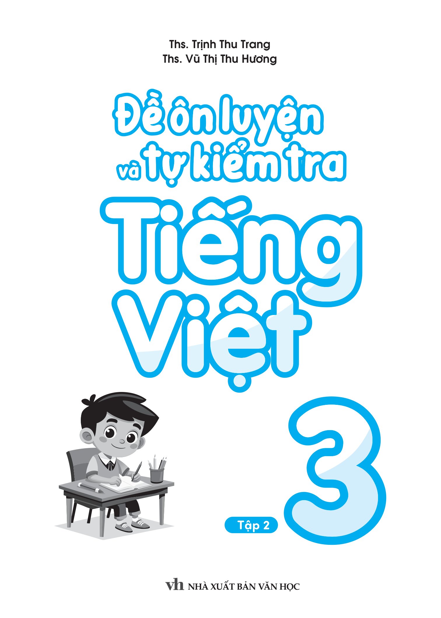 Đề Ôn Luyện Và Tự Kiểm Tra Tiếng Việt 3 - Tập 2 - Ảnh 2