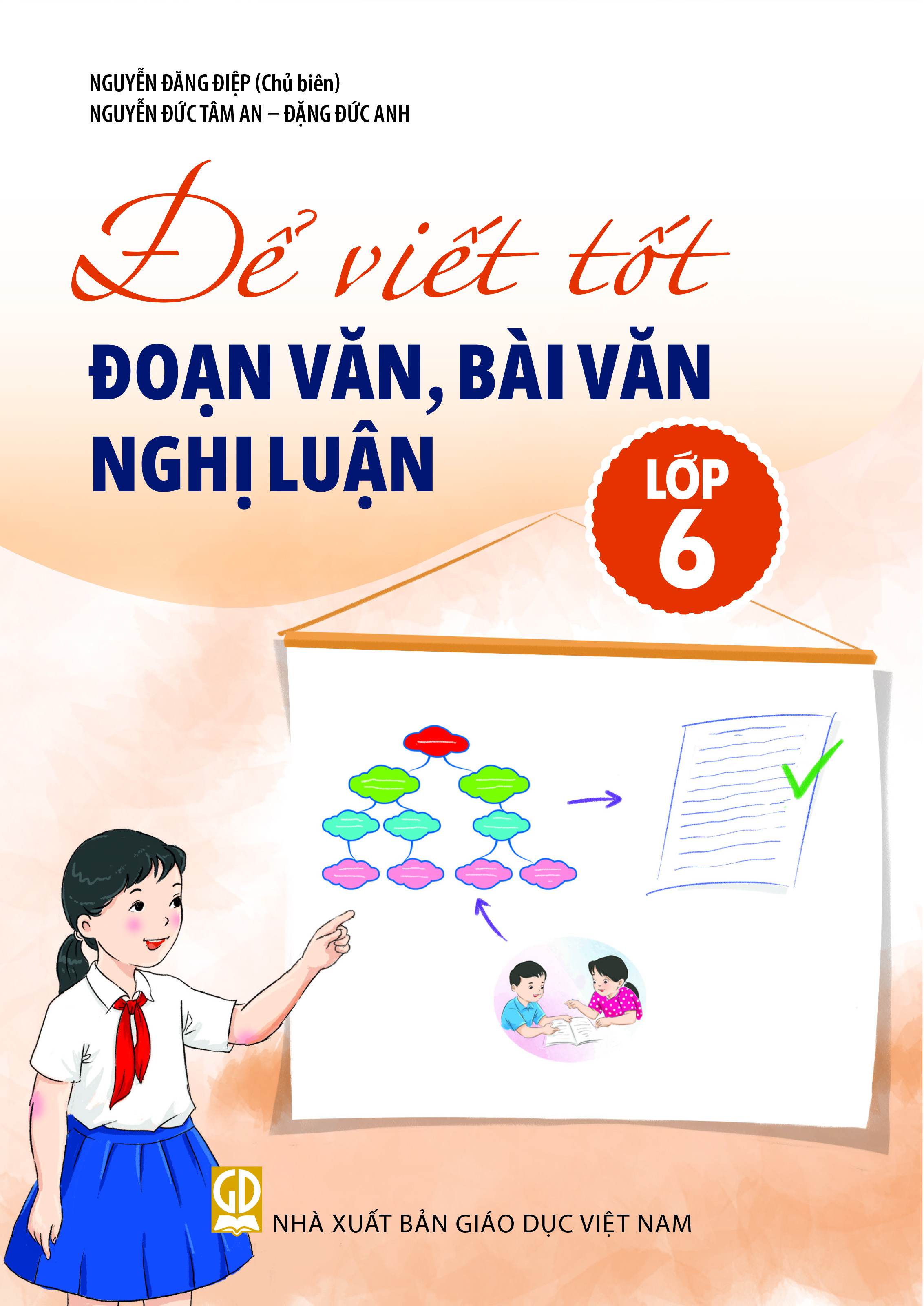 Để Viết Tốt Đoạn Văn, Bài Văn Nghị Luận Lớp 6 - Ảnh 2