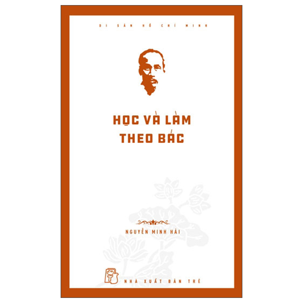 Di Sản Hồ Chí Minh - Chúng Tôi Học Làm Ngoại Giao Với Bác Hồ - Ảnh 25