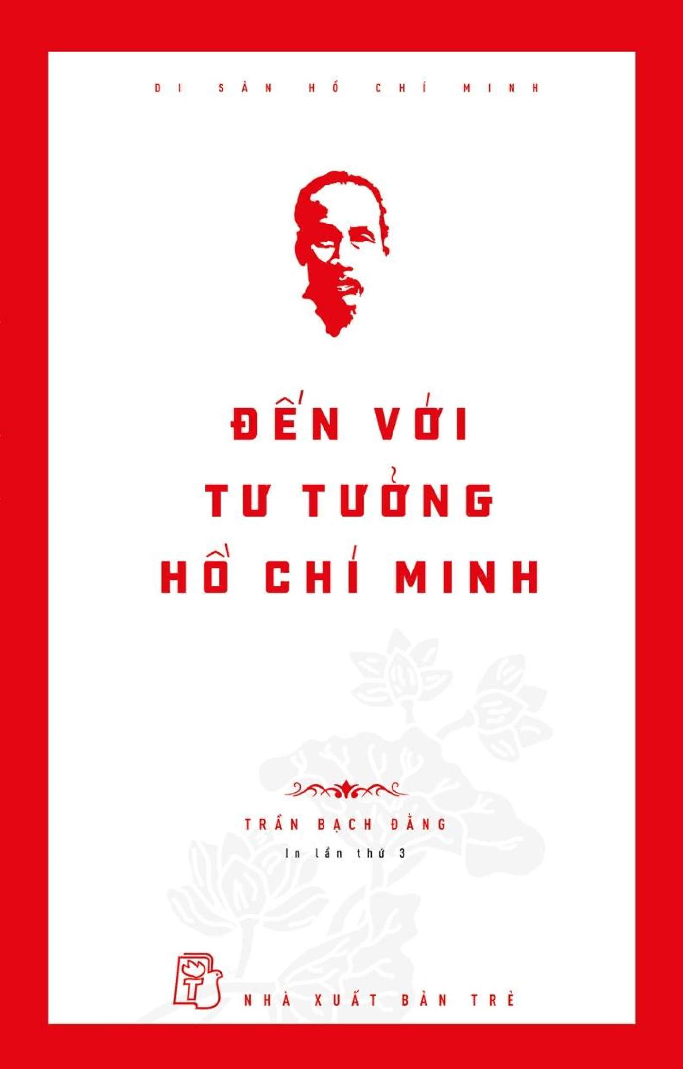 di sản hồ chí minh - đến với tư tưởng hồ chí minh - Ảnh 2