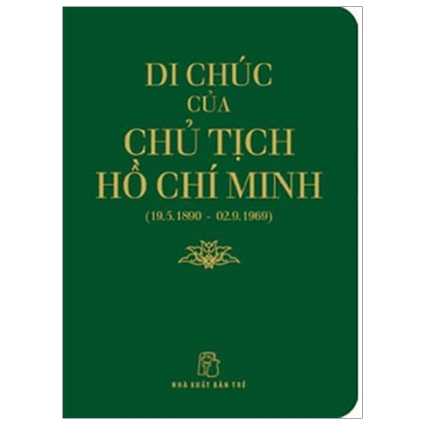 di sản hồ chí minh - di chúc của chủ tịch hồ chí minh (khổ nhỏ) (tái bản 2019)