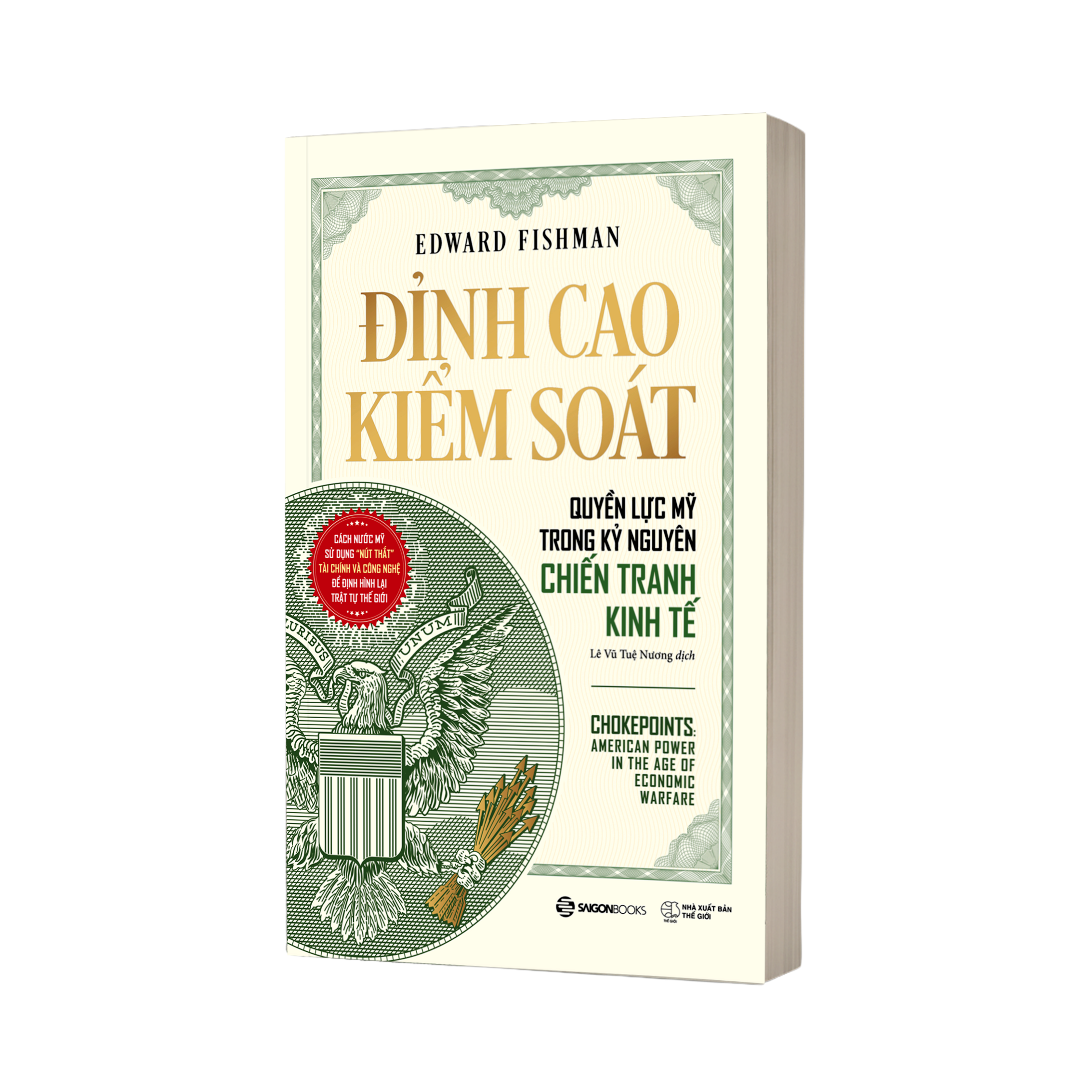 Đỉnh Cao Kiểm Soát - Quyền Lực Mỹ Trong Kỷ Nguyên Chiến Tranh Kinh Tế - Ảnh 3