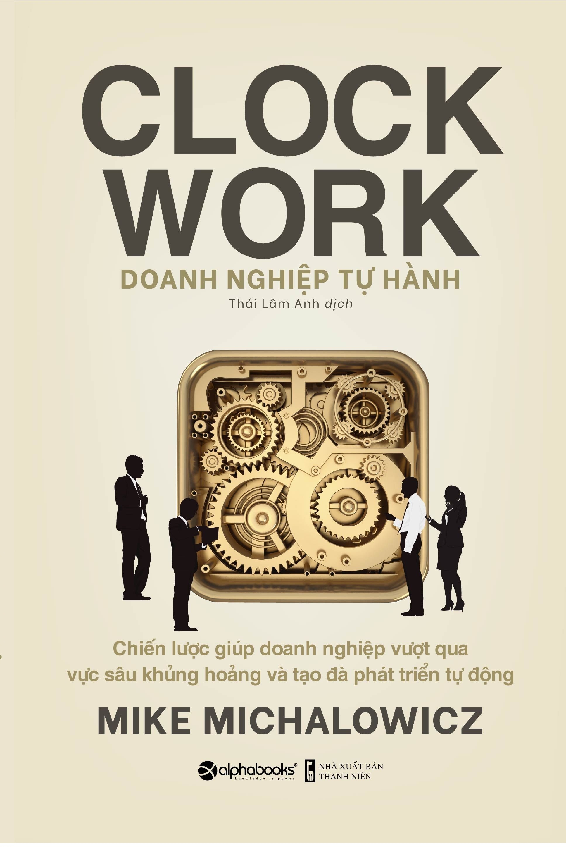 doanh nghiệp tự hành - clock work - Ảnh 2