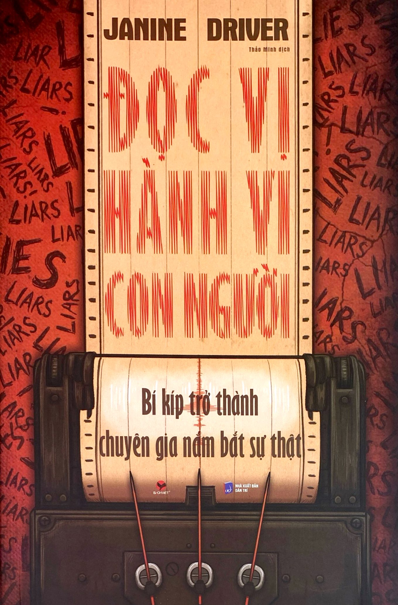 Đọc Vị Hành Vi Con Người - Bí Kíp Trở Thành Chuyên Gia Nắm Bắt Sự Thật - Ảnh 7