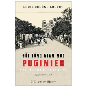 đời tổng giám mục puginier - Ảnh 3