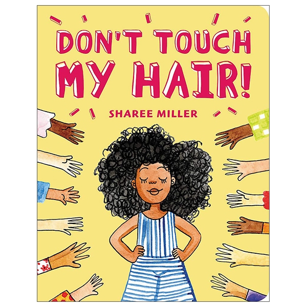 don't touch my hair!