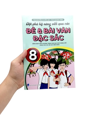 đột phá kỹ năng viết qua các đề và bài văn đặc sắc 8 (theo chương trình gdpt mới) - Ảnh 7