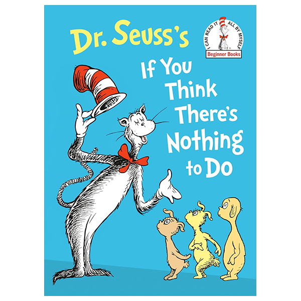 dr. seuss's if you think there's nothing to do