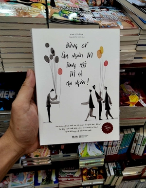 đừng cố làm người tốt trong mắt tất cả mọi người (tái bản) - Ảnh 7