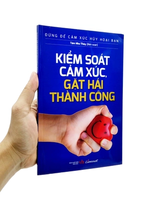đừng để cảm xúc hủy hoại bạn - kiểm soát cảm xúc, gặt hái thành công - Ảnh 6