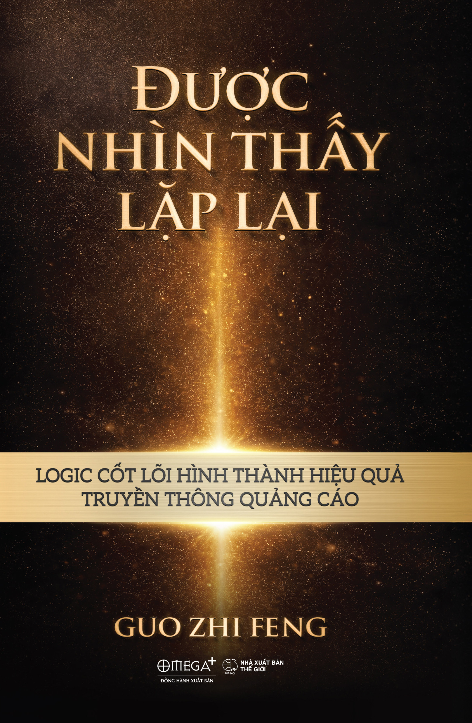 Được Nhìn Thấy Lặp Lại - Logic Cốt Lõi Hình Thành Hiệu Quả Truyền Thông Quảng Cáo - Bìa Cứng - Ảnh 2