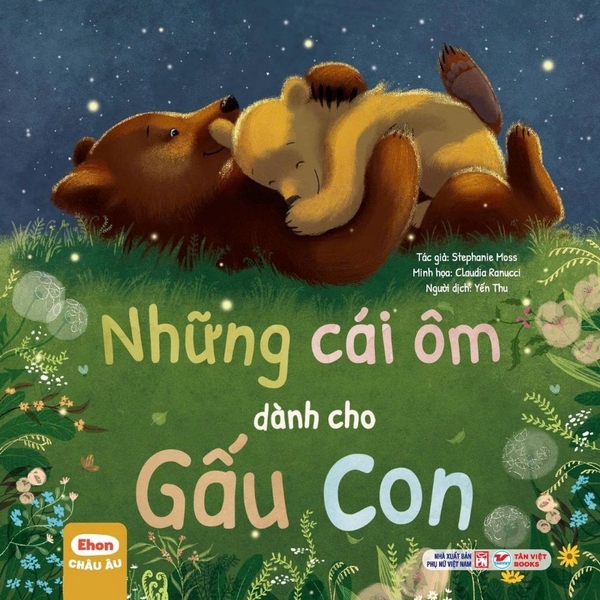 Ehon Chau Au - Nhung Cai Om Danh Cho Gau Con - Ảnh 2