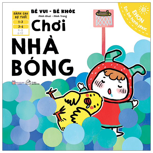 ehon em bé hạnh phúc - bé vui bé khỏe: chơi nhà bóng (dành cho bé 1-6 tuổi)