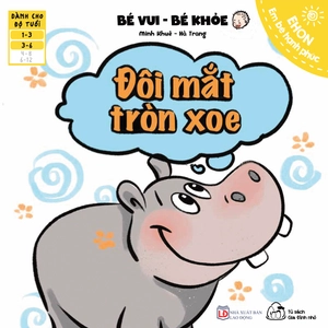 ehon em bé hạnh phúc - bé vui bé khỏe: đôi mắt tròn xoe (dành cho bé 1-6 tuổi) - Ảnh 8