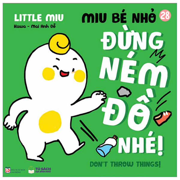 ehon kĩ năng sống - tập 28 - miu bé nhỏ - đừng ném đồ nhé!